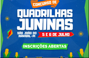 Inscrições para concurso de quadrilhas em São João do Arraial começam dia 11 de junho