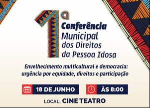 São João do Arraial realiza e 1ª Conferência Municipal dos Direitos da Pessoa Idosa